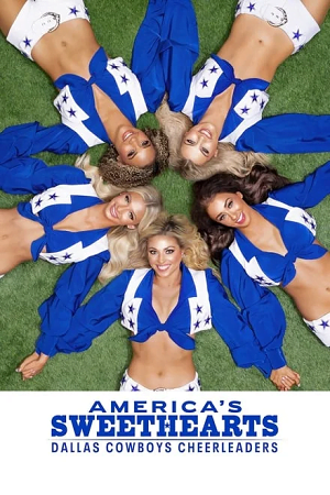 AMERICAS SWEETHEARTS: Dallas Cowboys Cheerleaders (2024) Season 1 Complete Dual Audio {Hindi-English} 480p | 720p | 1080p WEB-DL