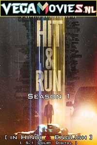  Hit & Run (2021) Season 1 Dual Audio {Hindi-English} Complete Netflix Original WEB Series 480p | 720p WEB-DL