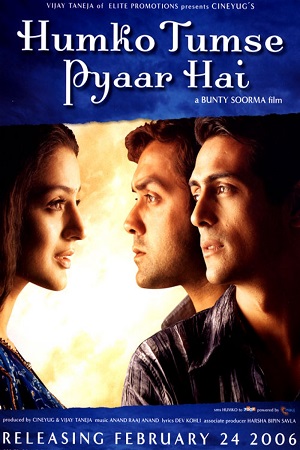  Humko Tumse Pyaar Hai (2006) Hindi Full Movie BluRay 480p [400MB] | 720p [850MB]